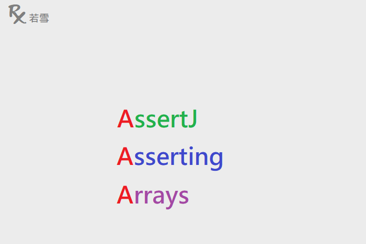 Asserting Arrays with AssertJ - AssertJ 155