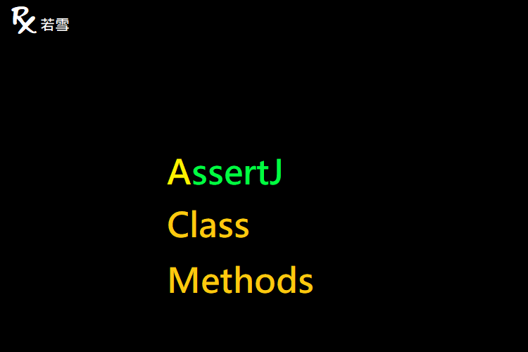 AssertJ Class Methods - AssertJ 155
