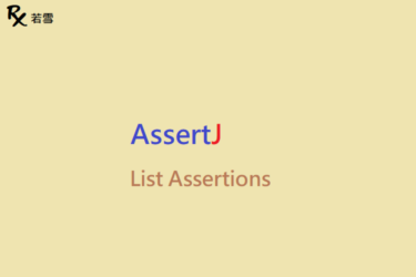 AssertJ List Assertions - AssertJ 155