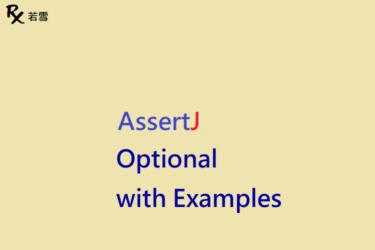 AssertJ Optional in Java with Examples - AssertJ 155