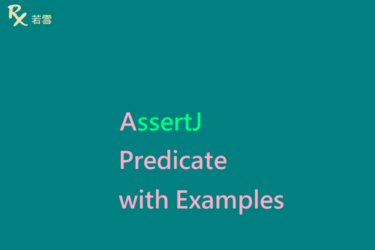 AssertJ Predicate in Java with Examples - AssertJ 155
