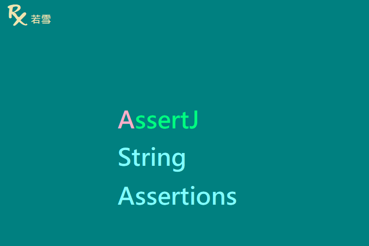 AssertJ String Assertions - AssertJ 155