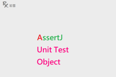 Unit Test Object with AssertJ - AssertJ 155