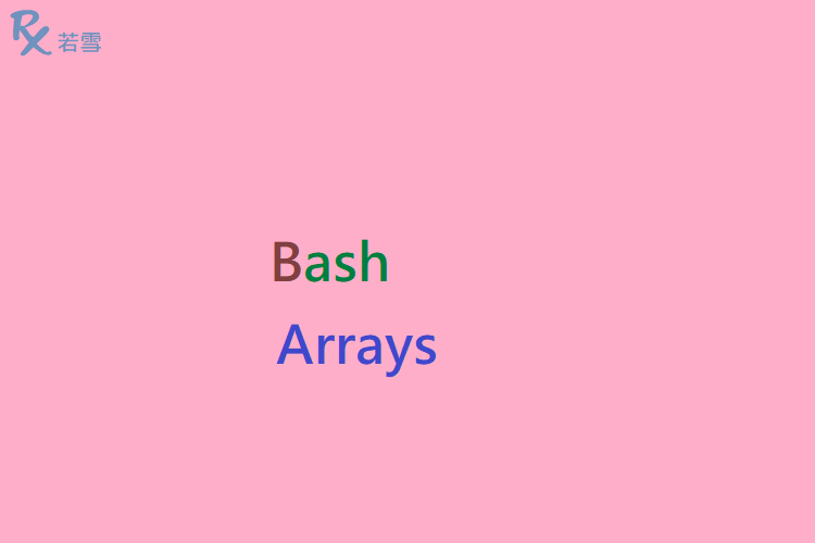 Bash Arrays - Bash 460