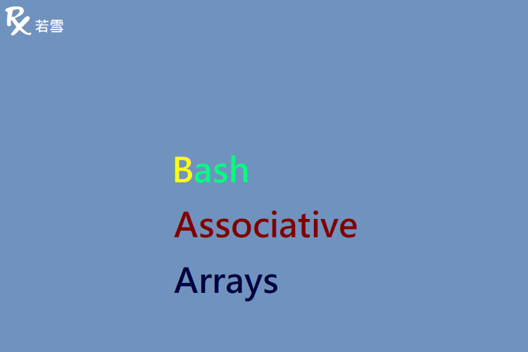 Bash Associative Arrays - Bash 460