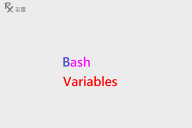 Bash Variables - Bash 460