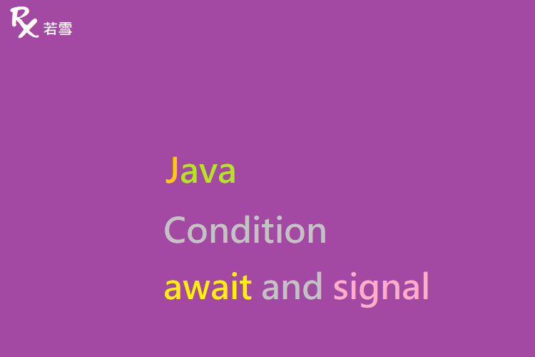 Condition await and signal Methods in Java - Java 147