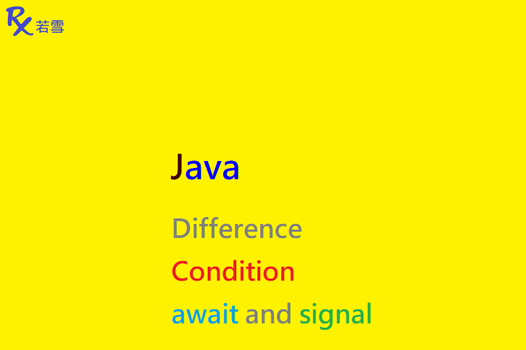 Difference Between Condition await and signal in Java - Java 147