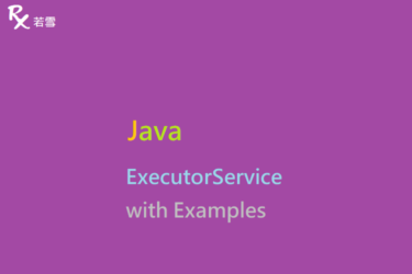 ExecutorService in Java with Examples - Java 147