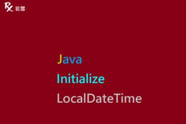 Initialize LocalDateTime in Java - Java 147