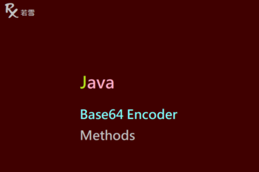 Java Base64 Encoder Methods - Java 147