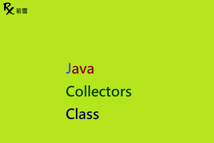 Java Collectors Class - Java 147