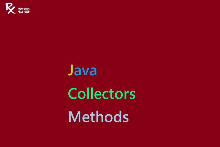 Java Collectors Methods - Java 147