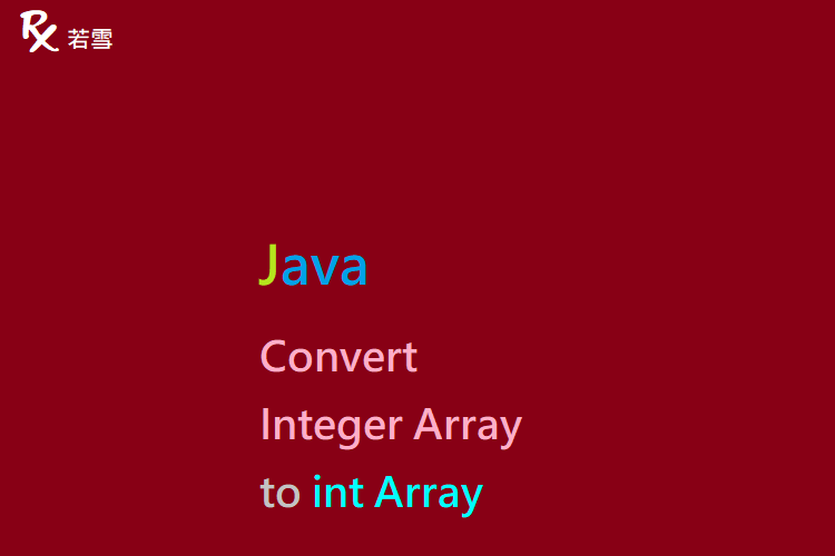 Java Convert Integer Array to int Array - Java 147