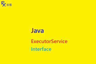 Java ExecutorService Interface - Java 147