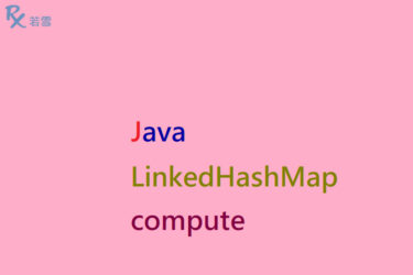Java LinkedHashMap compute Method - Java 147