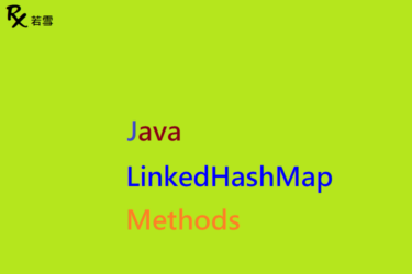 Java LinkedHashMap Methods - Java 147