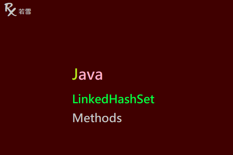 Java LinkedHashSet Methods - Java 147