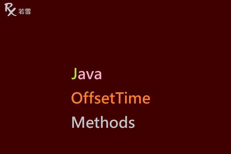 Java OffsetTime Methods - Java 147