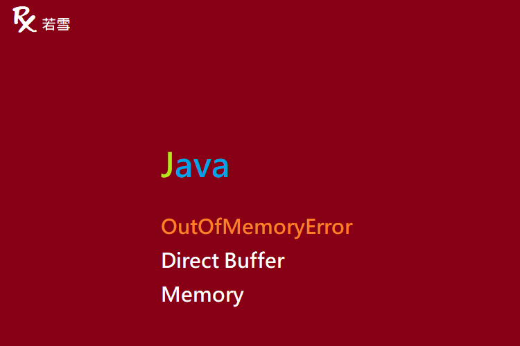 Java OutOfMemoryError Direct Buffer Memory - Java 147