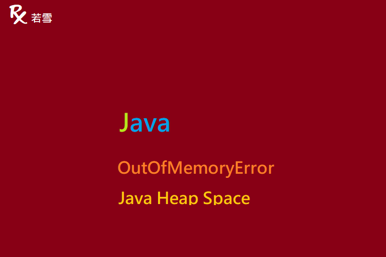 Java OutOfMemoryError Java Heap Space - Java 147