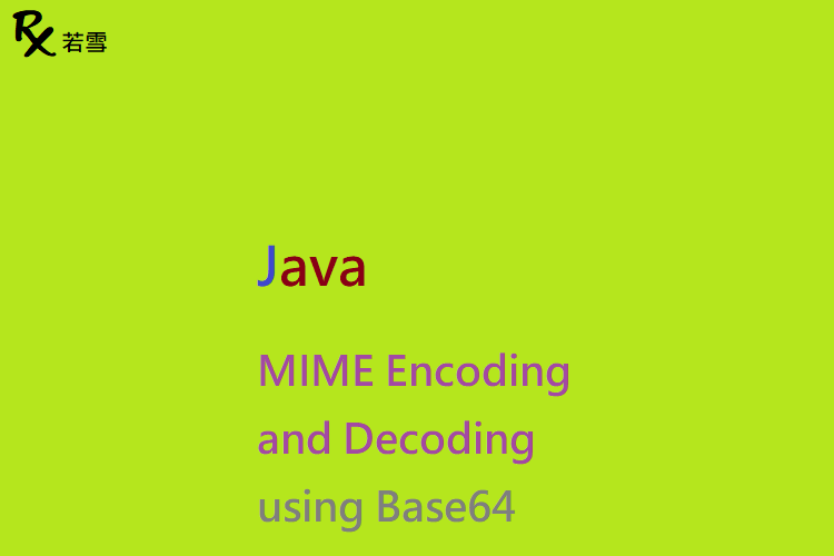 Mime Encoding and Decoding using Base64 in Java - Java 147