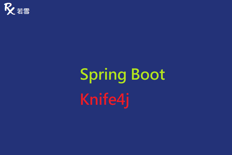 Spring Boot Knife4j - Spring Boot 168 EP 11