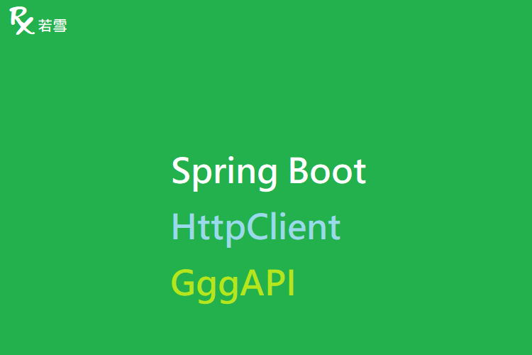 HttpClient GggAPI - Spring Boot 168 EP 22-9